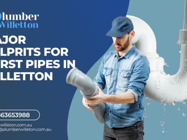 Major Culprits for Burst Pipes in Willetton