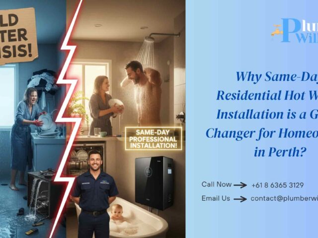 Why Same-Day Residential Hot Water Installation is a Game Changer for Homeowners in Perth?