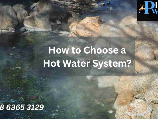 How to Choose a Hot Water System?