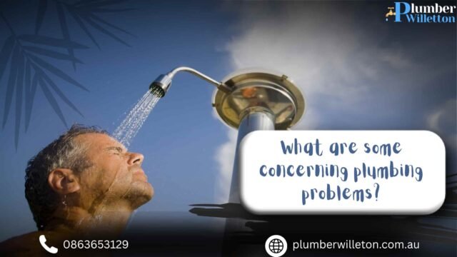 What are some concerning plumbing problems?