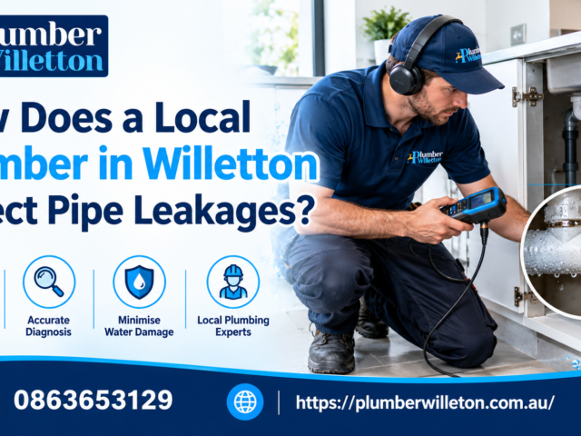 How Does a Local Plumber in Willetton Detect Pipe Leakages?